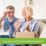 Blog Images Can you Cash in Term Life Insurance