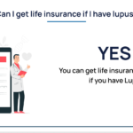 Can you get life insurance Lupus