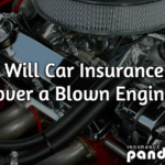 will car insurance cover a blown engine 1